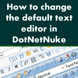 How to change the default text editor in DotNetNuke