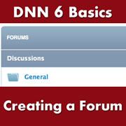 DotNetNuke 6.x Basics - Setting Up a Forum and Creating a Community Section