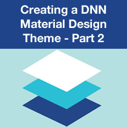 How to Create a Google's Material Design Theme for DNN Part 2 - Introduction, Colour Scheme and Buttons