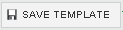 Screenshot of the Save Template button