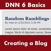 DotNetNuke 6.x Basics - Creating a Blog for Your Site Using the Core DNN Blog Module